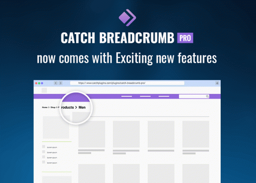 Catch Breadcrumb Pro now comes with exciting new features